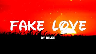 Biler - Fake Love [ Lyric ]