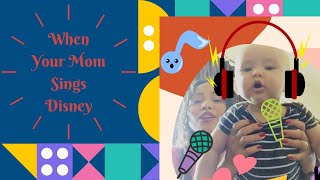 Mom Sings Disney Songs To Her Baby Mom And Baby Moments Disney Covers