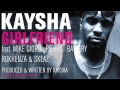 Kaysha - Girlfriend (feat. Mike Giorgi, Pierrot Battery, Rokhenza & Skeaz)