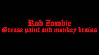 Watch Rob Zombie Grease Paint  Monkey Brains video
