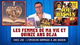 Episode 11 - Les femmes de ma vie et Quinze ans déjà - hommage à Joe Dassin