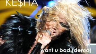 Watch Kesha Want U Bad video