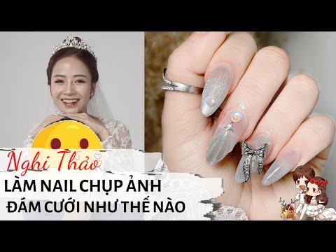 Nghi Thảo làm nail đẹp để chụp ảnh đám cưới như thế nào ?