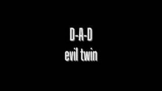 Video Evil twin D-a-d