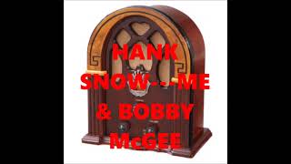 Watch Hank Snow Me And Bobby Mcgee video