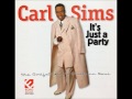 Carl Sims／I Would Be Missing you