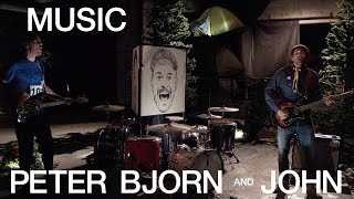 Watch Peter Bjorn  John Music video