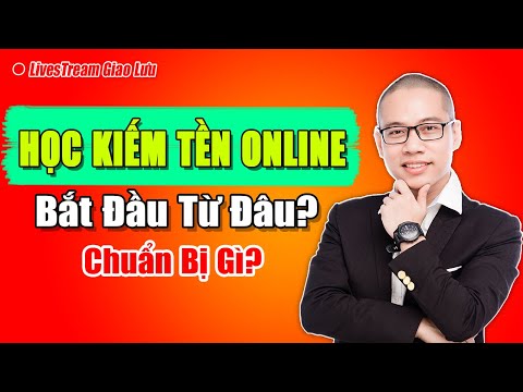 Học Kiếm tiền Online cần bắt đầu từ đâu? Chuẩn bị gì?