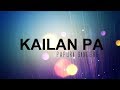 Kailan Pa - Papuri Singers [With Lyrics]