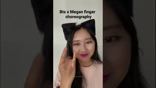 Bts X Megan Finger Choreography