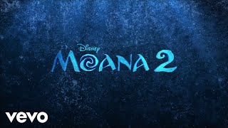 Mark Mancina - Wayfinders From Moana 2Audio Only