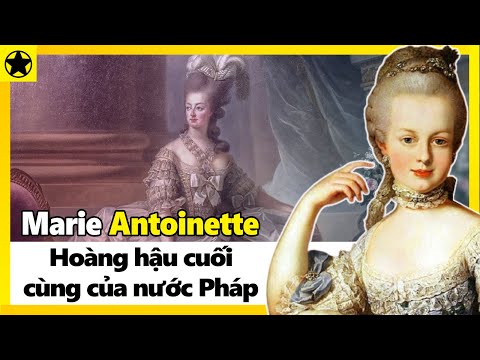 Marie Antoinette - Hoàng Hậu Cuối Cùng Của Nước Pháp Và Cuộc Đời Đầy Tai Tiếng