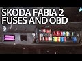 Where are fuses and OBD port in Skoda Fabia 2 (engine and cabin fuse box, diagnostics)