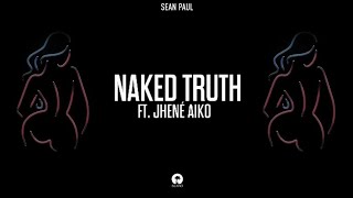 Sean Paul Naked Truth Feat Jhene Aiko Edit Sean Paul Naked Truth Feat Jhene Aiko Edit