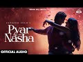 Pyar Ka Nasha (Official Audio) Ssubodh Seam | New Hindi Songs 2024 | Love Songs