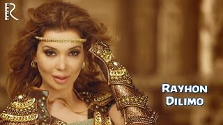 Rayhon - Dilimo (Official Music Video) 2015