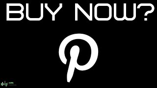 Pinterest (PINS) Stock A Buy?