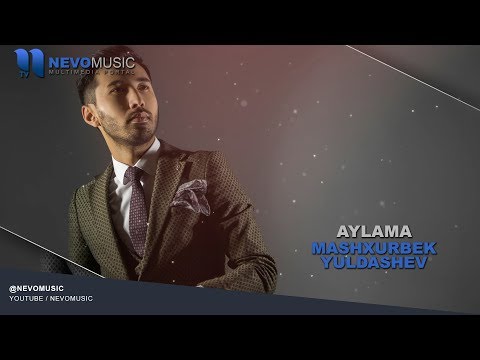 Mashxurbek Yuldashev - Aylama