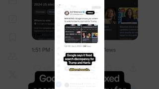 Google Says It Fixed Search Discrepancy For Trump And Harris