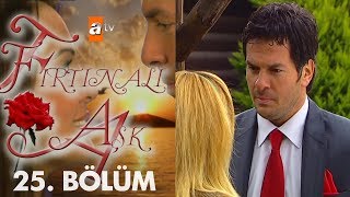 Fırtınalı Aşk 25. Bölüm