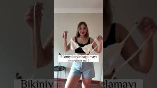 Bikiniyi Böyle Bağlamayı Denediniz Mi ?