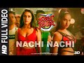 FULL SONG: Nachi Nachi | Street Dancer 3D | Varun D,Shraddha K,Nora F| Neeti M,Dhvani B,Millind G