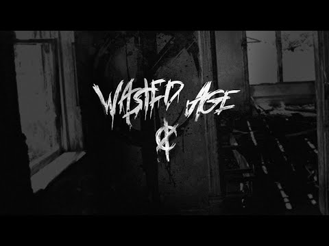 Wasted Age Video