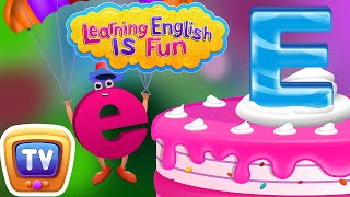 Letter “E” Song - Alphabet And Phonics Song - Learning English Is Fun For Kids! - Chuchu Tv