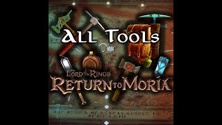 All Tools | Lord Of The Rings: Return To Moria | Every Pick, Hammer, Torch, Brewskin & Pack