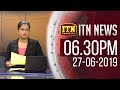 ITN News 6.30 PM 27-06-2019