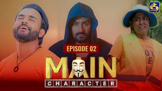 MAIN CHARACTER || EPISODE 02 || 09th July 2024