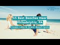 15 Best Beaches Near Philadelphia, PA