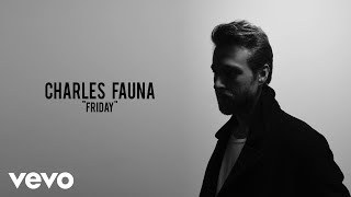 Charles Fauna - Friday (Official Audio)