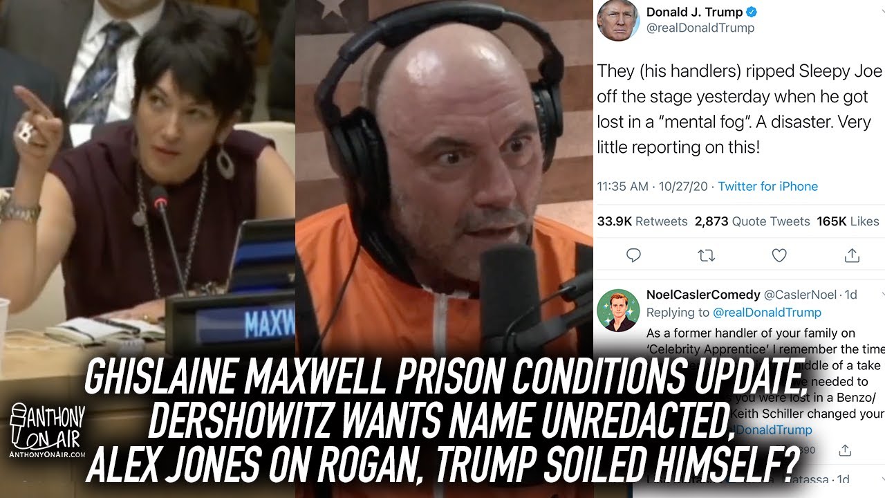 Ghislaine Maxwell Prison Conditions Update, Dershowitz Wants Name Unredacted, Alex Jones on Rogan