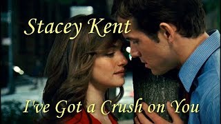 Watch Stacey Kent Ive Got A Crush On You video