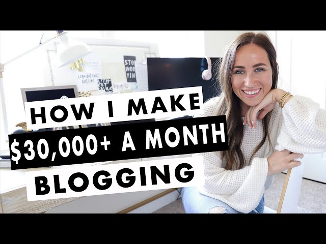 Play this video How To Start a Blog  How I Make Over 30,000 A Month Blogging