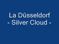 La Düsseldorf / Silver Cloud