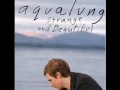 Aqualung You Turn Me Around