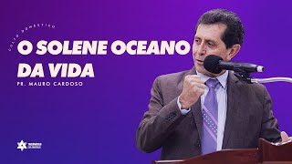 Culto Doméstico: O Solene Oceano da Vida (28.11.2022) | Tabernáculo - Anápolis-GO