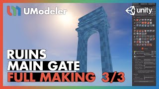 Ruins : Main Gate 3/3 - UModeler Tutorial