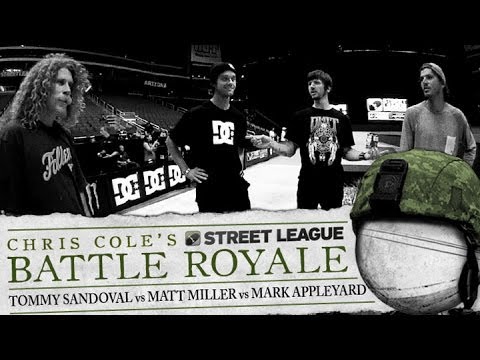 Mark Appleyard, Matt Miller, & Tommy Sandoval - Battle Royale at Street League