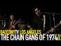 THE CHAIN GANG OF 1974 - SLEEPWALKING (BalconyTV)