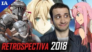 RETROSPECTIVA e ANIMES QUE BOMBARAM EM 2018