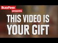 This Video Is Your Gift