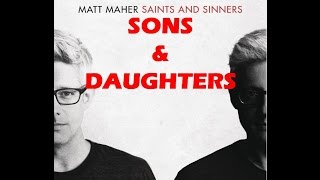 Watch Matt Maher Sons And Daughters video