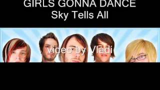 Watch Sky Tells All Girls Gonna Dance video