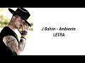 AMBIENTE- J Balvin LETRA Y AUDIO OFICIAL
