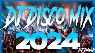 DJ DISCO MIX 2024 🌈 Mashups & Remixes of Popular Songs 2024 🔥 DJ Disco Remix Clu