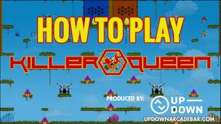 How to Play Killer Queen How to Play Killer Queen