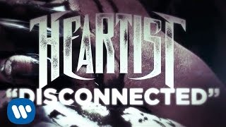 Watch Heartist Disconnected video